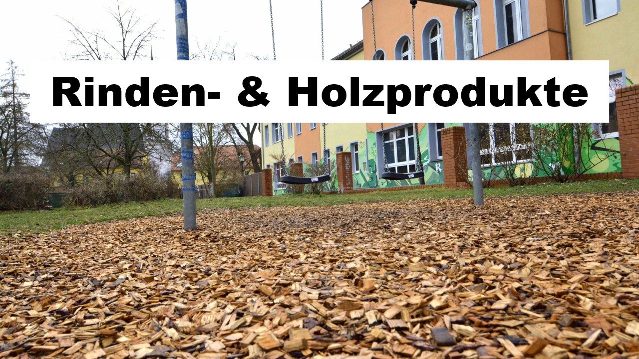 Rinden & Holzprodukte