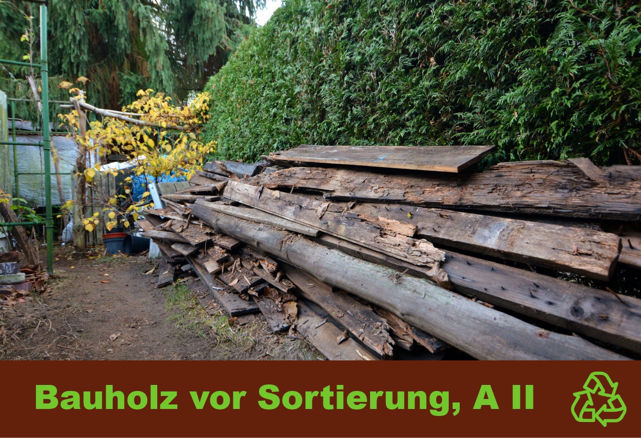 Annahme Bauholz vor Sortierung A2 Annahme Bauholz vor Sortierung A2