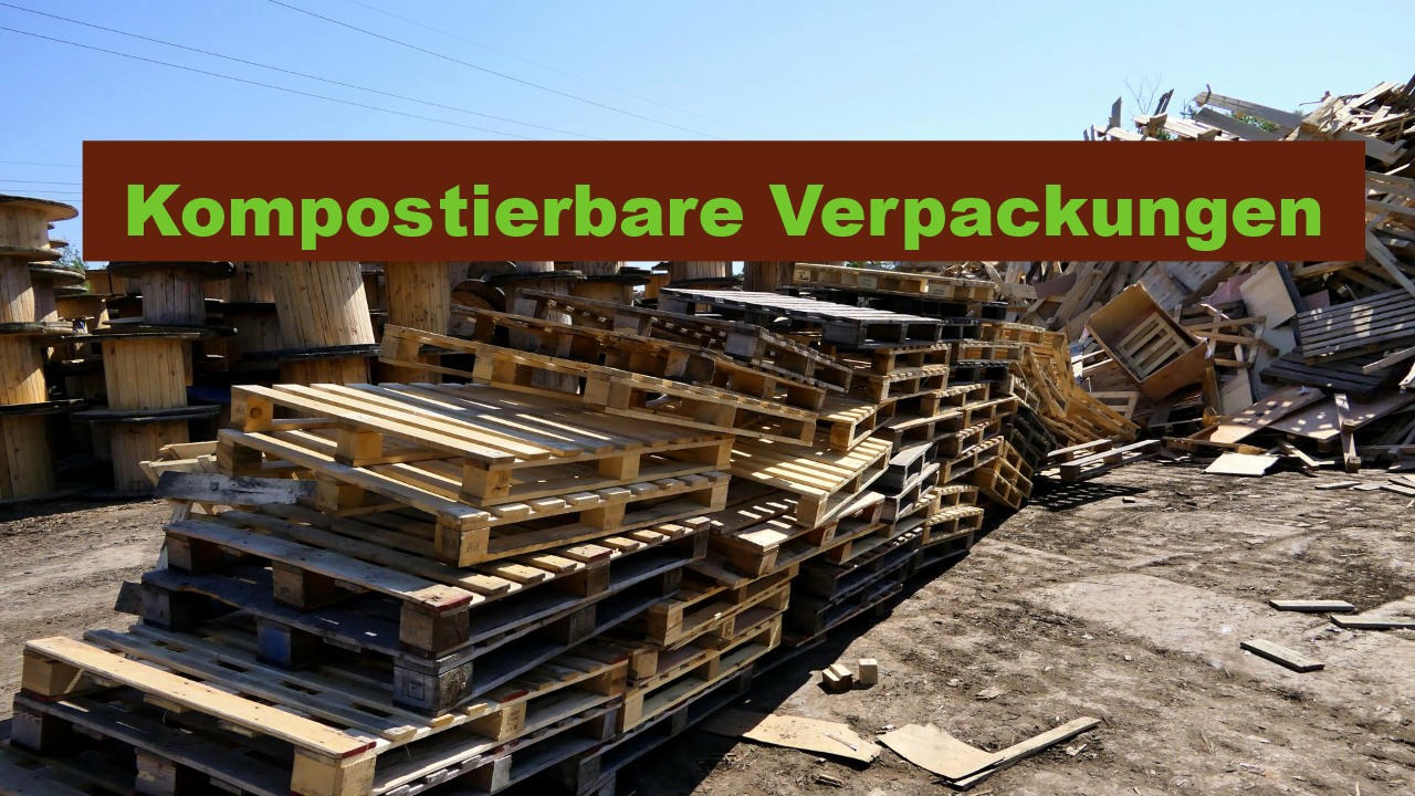 Kompostierbare Verpackungen Kompostierbare Verpackungen
